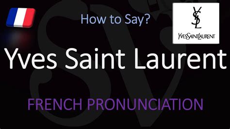 how to say ysl brand|how do you pronounce YSL.